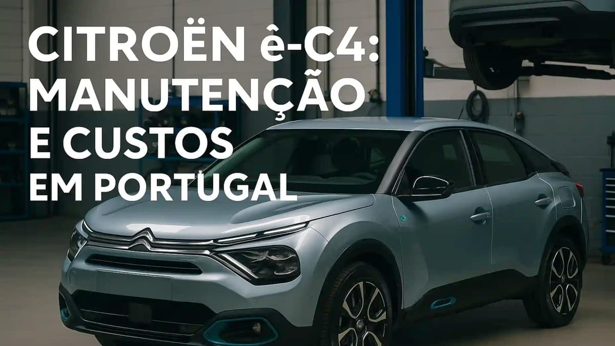 Citroën ë-C4: manutenção e custos em Portugal